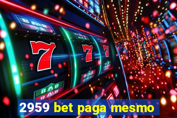 2959 bet paga mesmo